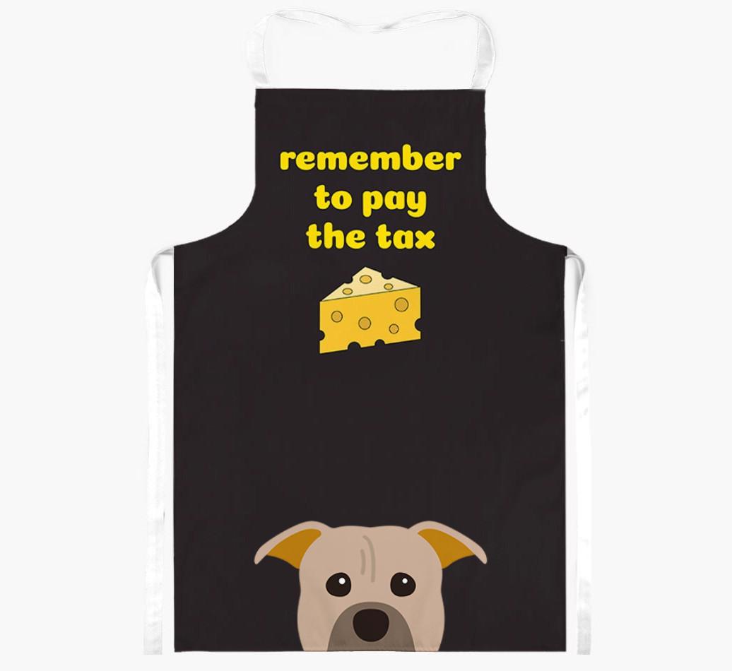 Pay The Tax: Personalized {breedFullName} Apron