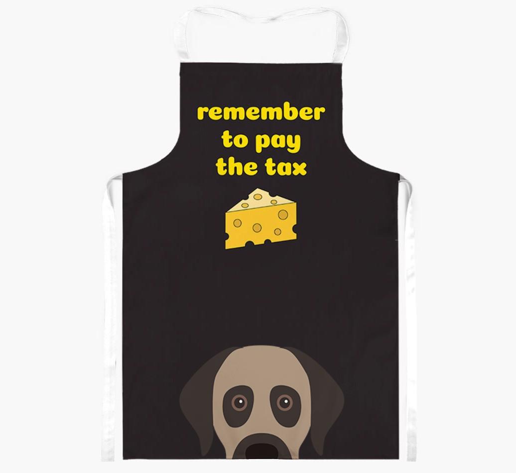 Pay The Tax: Personalized {breedFullName} Apron
