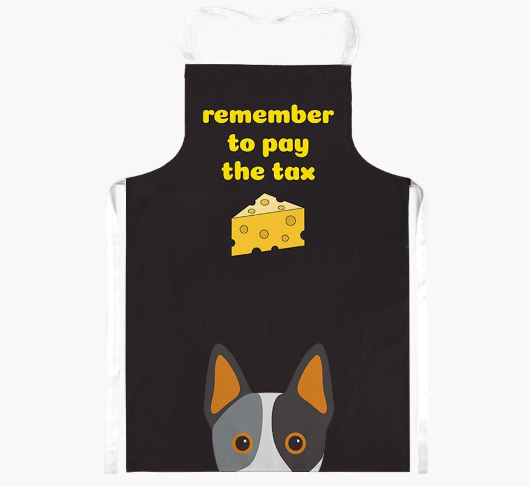 Pay The Tax: Personalized {breedFullName} Apron
