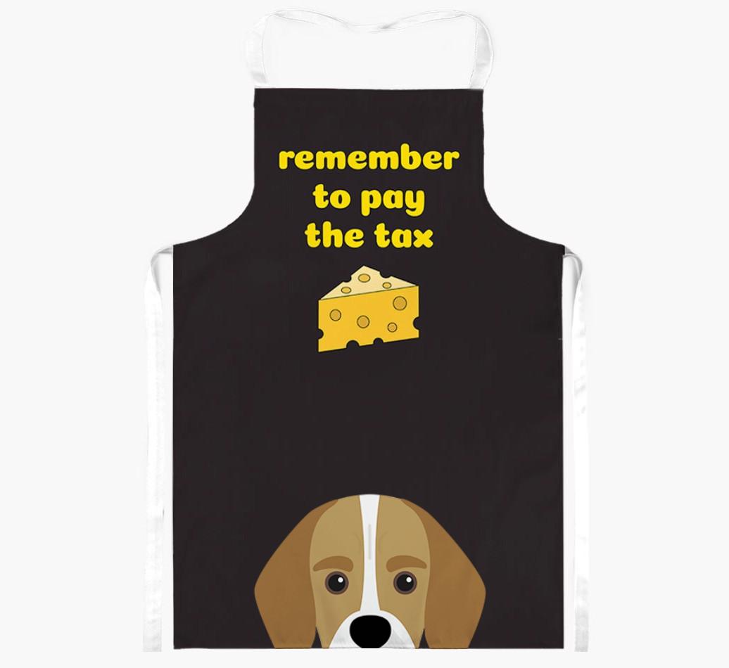 Pay The Tax: Personalized {breedFullName} Apron