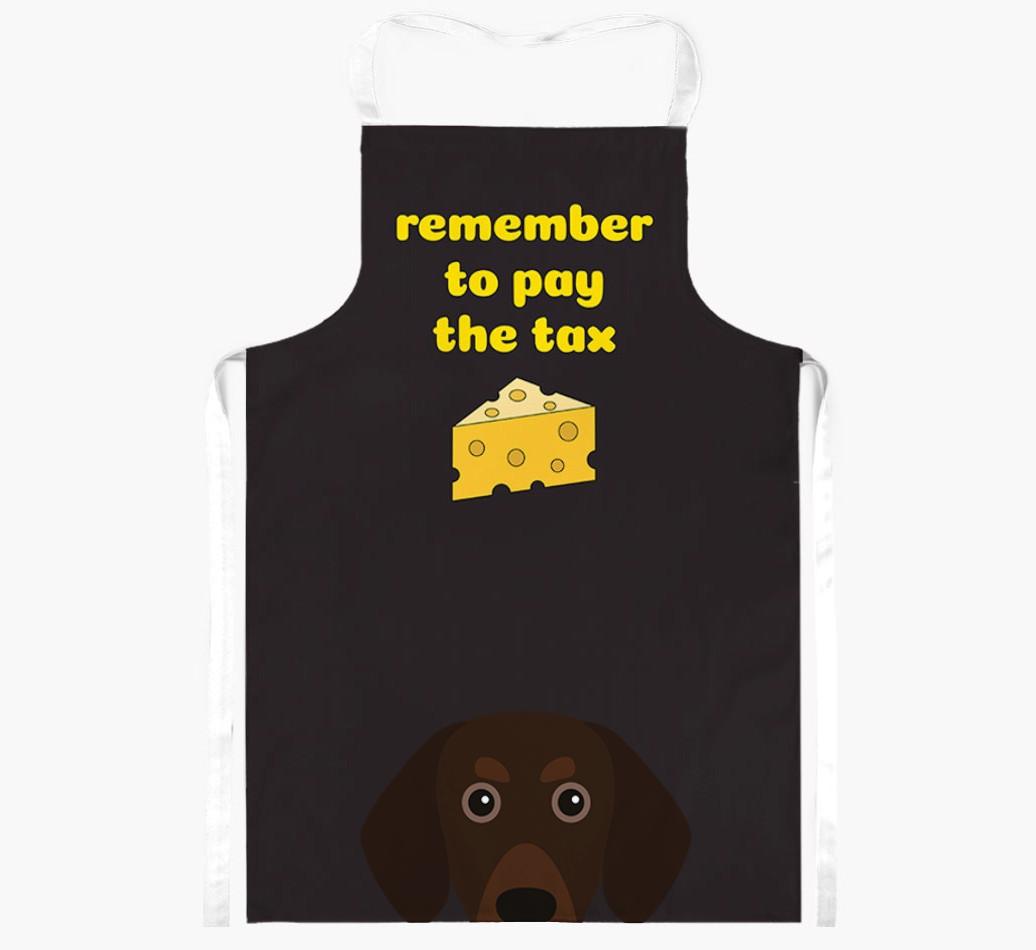 Pay The Tax: Personalized {breedFullName} Apron