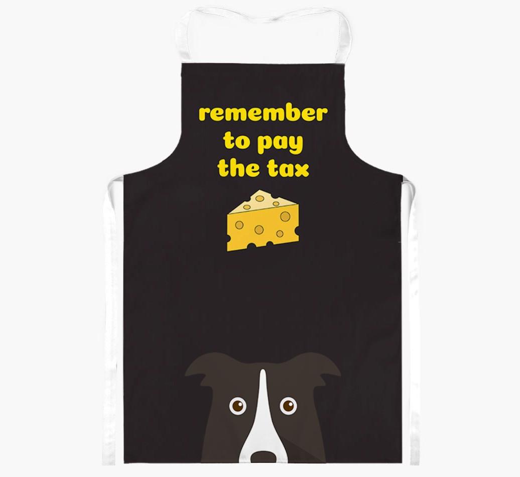 Pay The Tax: Personalized {breedFullName} Apron