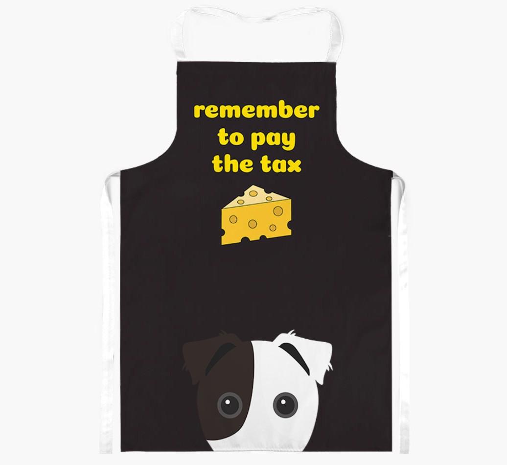Pay The Tax: Personalized {breedFullName} Apron