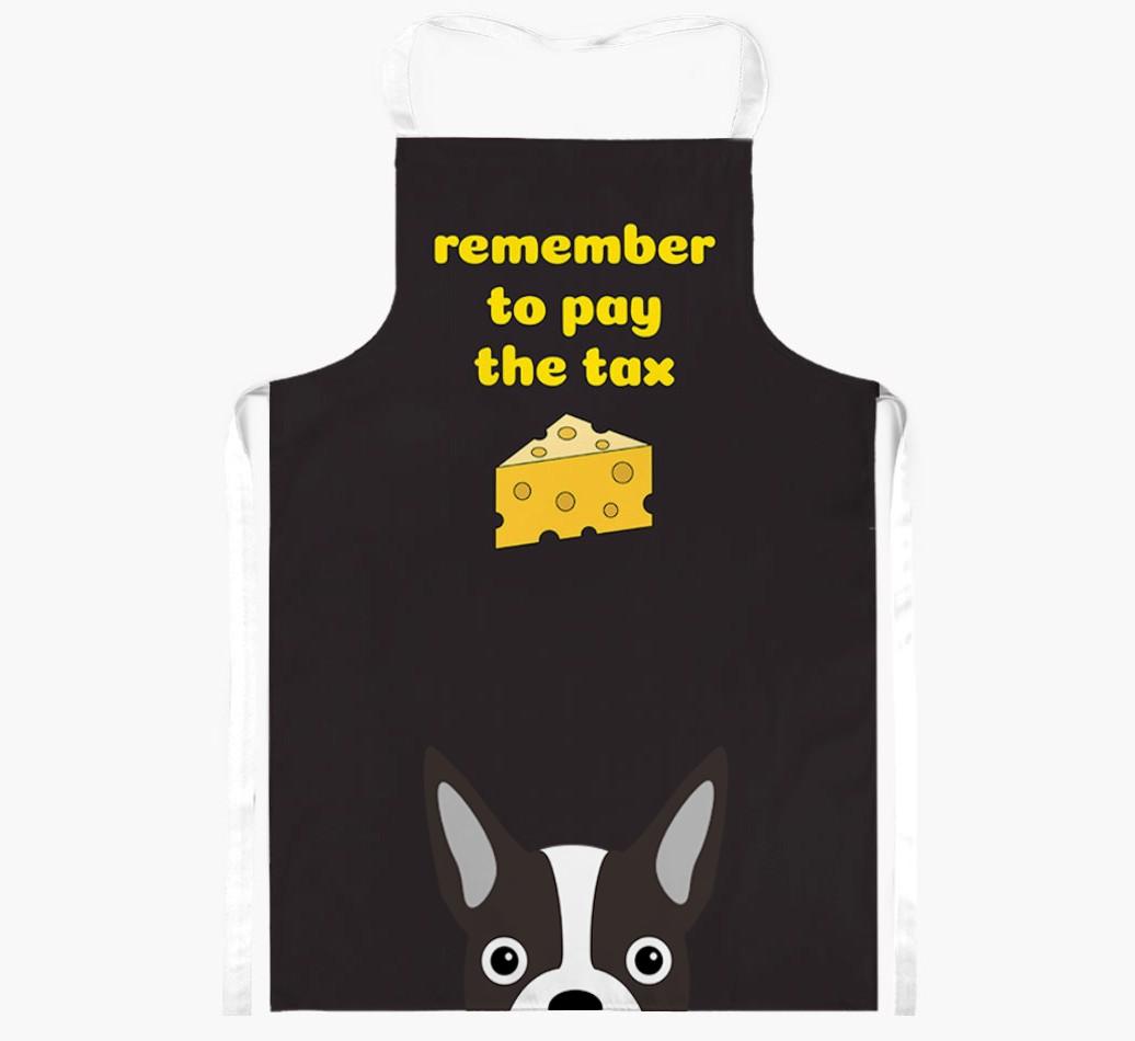 Pay The Tax: Personalized {breedFullName} Apron