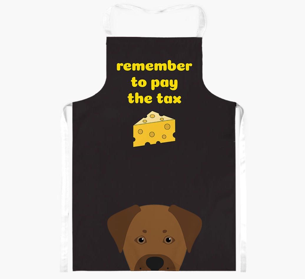 Pay The Tax: Personalized {breedFullName} Apron