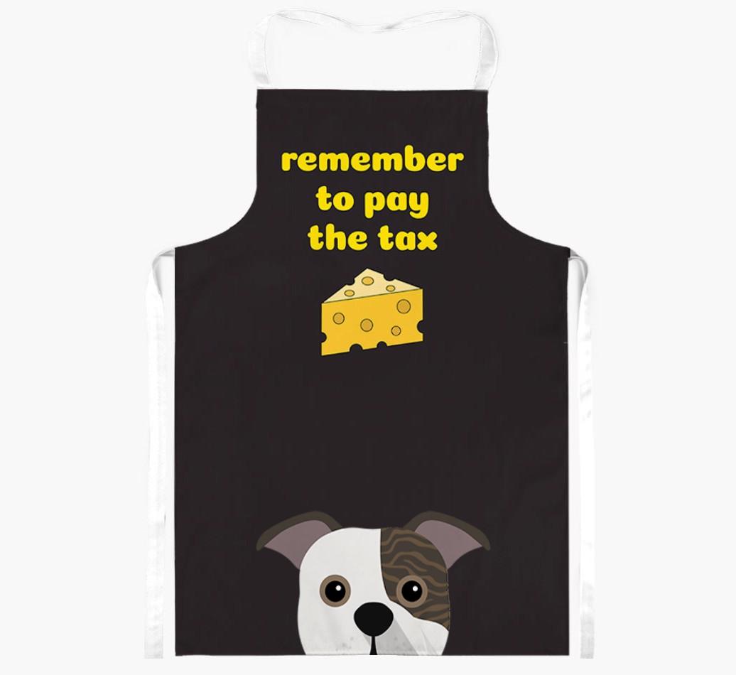 Pay The Tax: Personalized {breedFullName} Apron