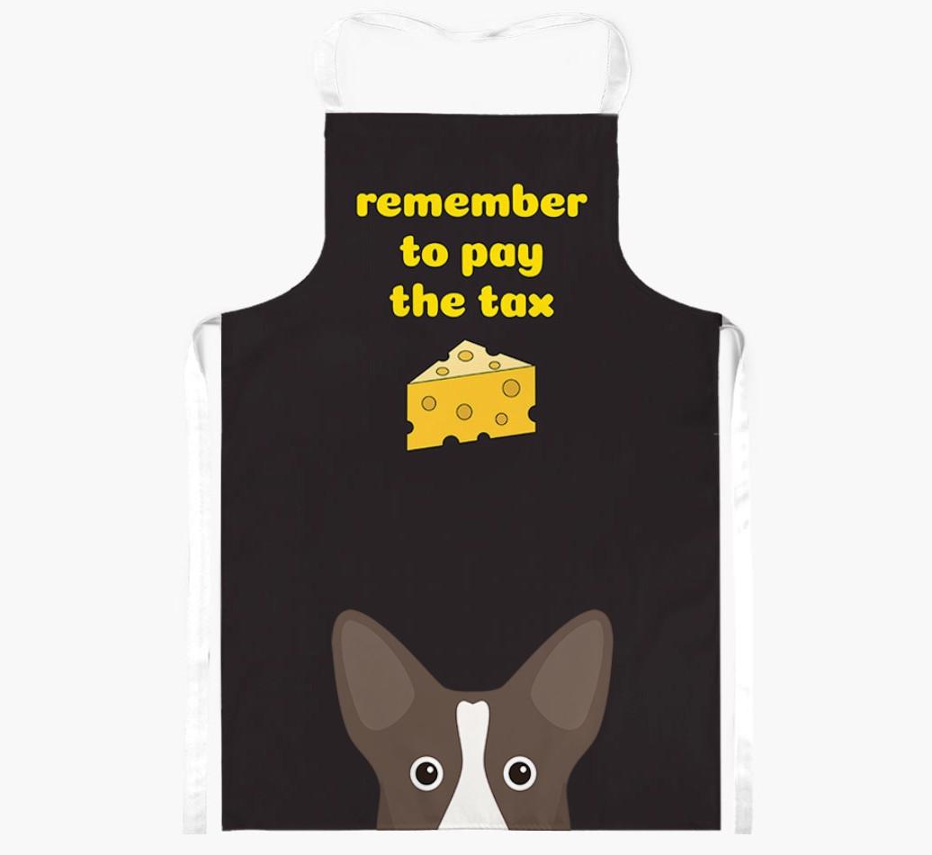 Pay The Tax: Personalized {breedFullName} Apron