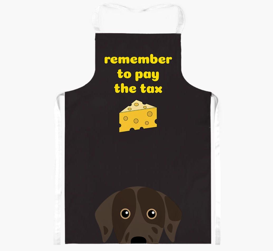 Pay The Tax: Personalized {breedFullName} Apron