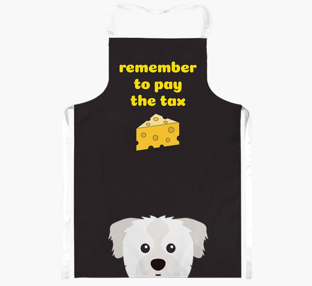 Pay The Tax: Personalized {breedFullName} Apron