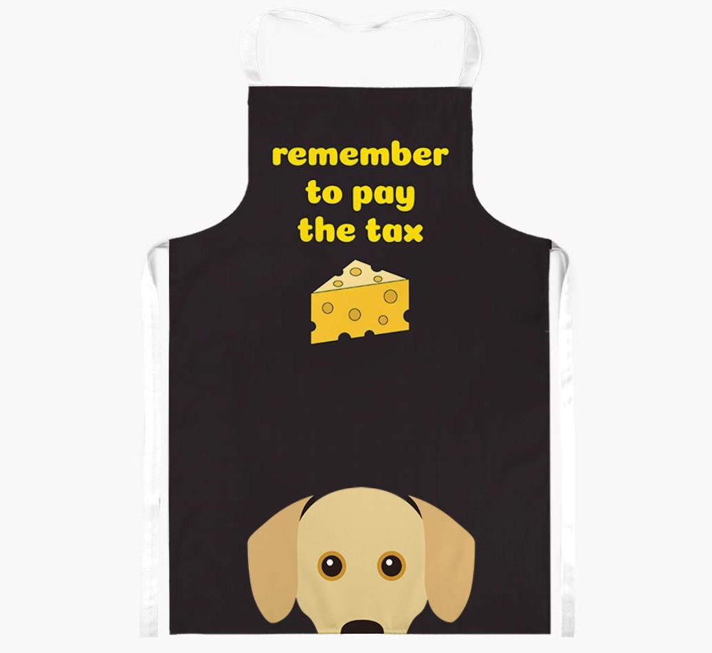 Pay The Tax: Personalized {breedFullName} Apron
