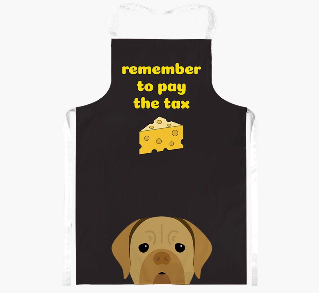 Pay The Tax: Personalized {breedFullName} Apron
