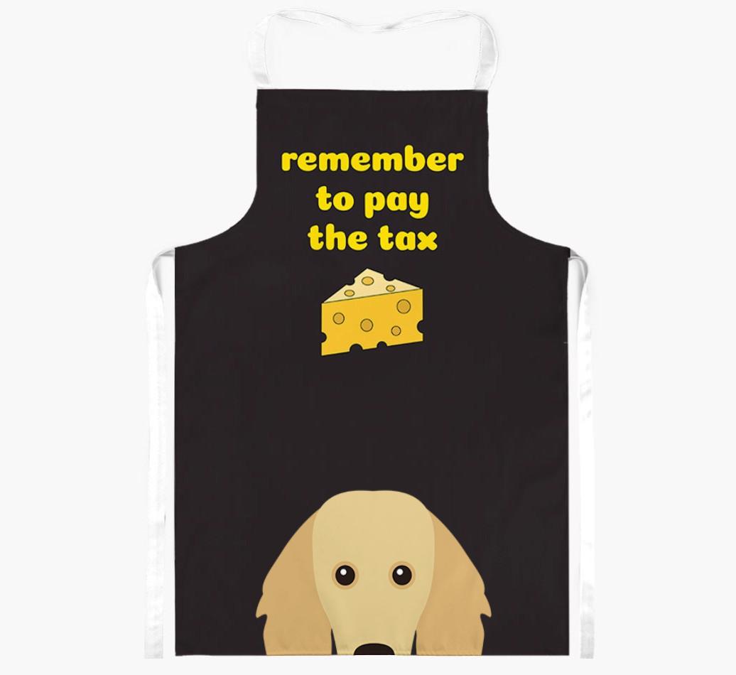 Pay The Tax: Personalized {breedFullName} Apron