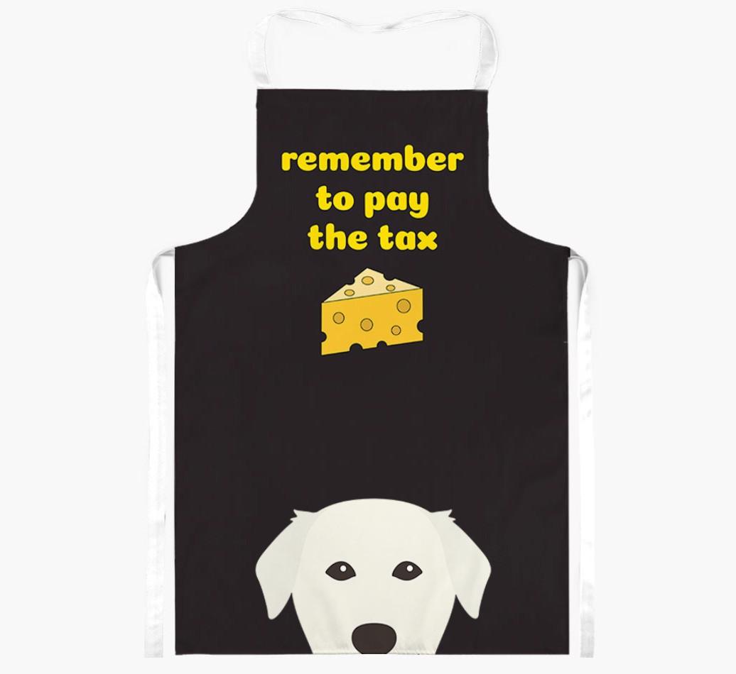 Pay The Tax: Personalized {breedFullName} Apron