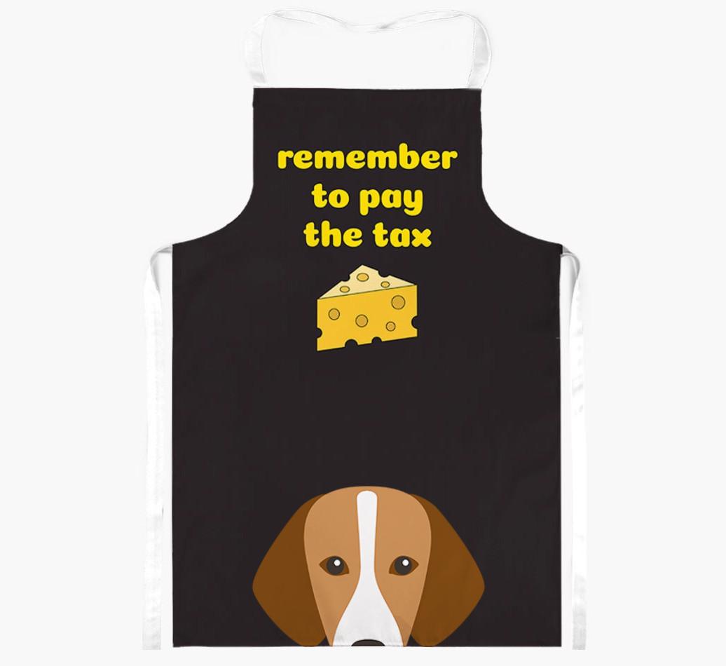 Pay The Tax: Personalized {breedFullName} Apron