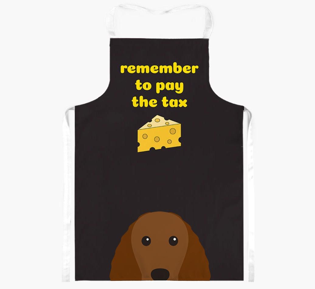 Pay The Tax: Personalized {breedFullName} Apron
