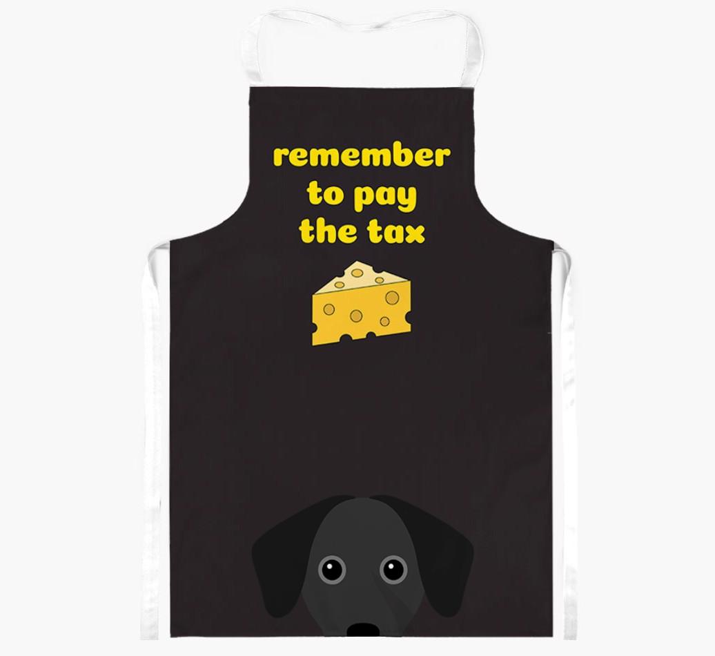 Pay The Tax: Personalized {breedFullName} Apron