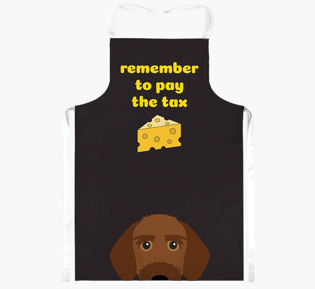 Pay The Tax: Personalized {breedFullName} Apron