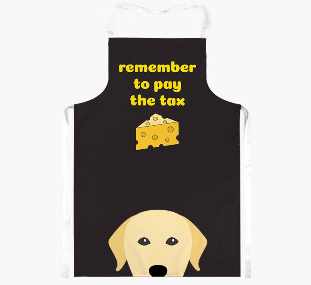 Pay The Tax: Personalized {breedFullName} Apron