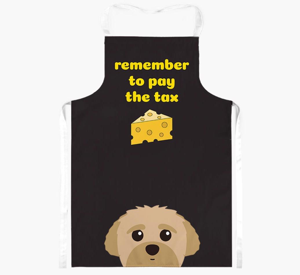 Pay The Tax: Personalized {breedFullName} Apron