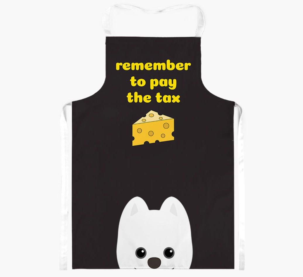 Pay The Tax: Personalized {breedFullName} Apron