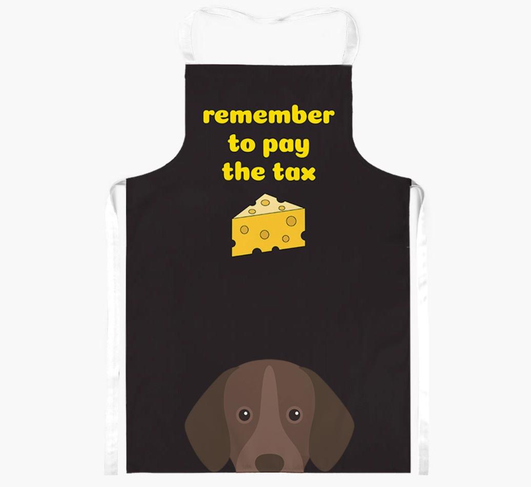 Pay The Tax: Personalized {breedFullName} Apron