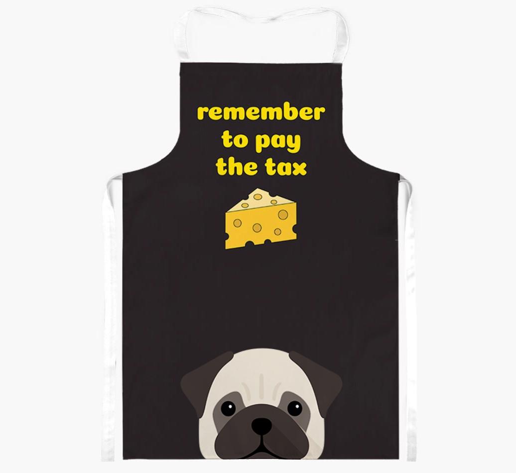 Pay The Tax: Personalized {breedFullName} Apron
