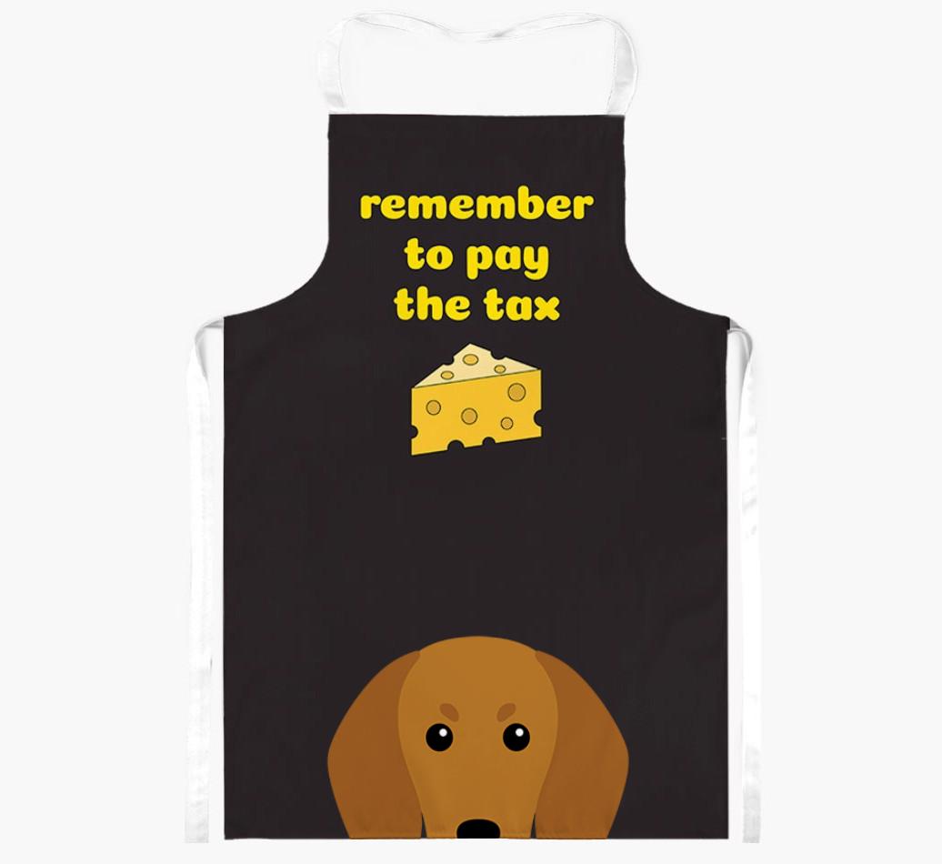 Pay The Tax: Personalized {breedFullName} Apron