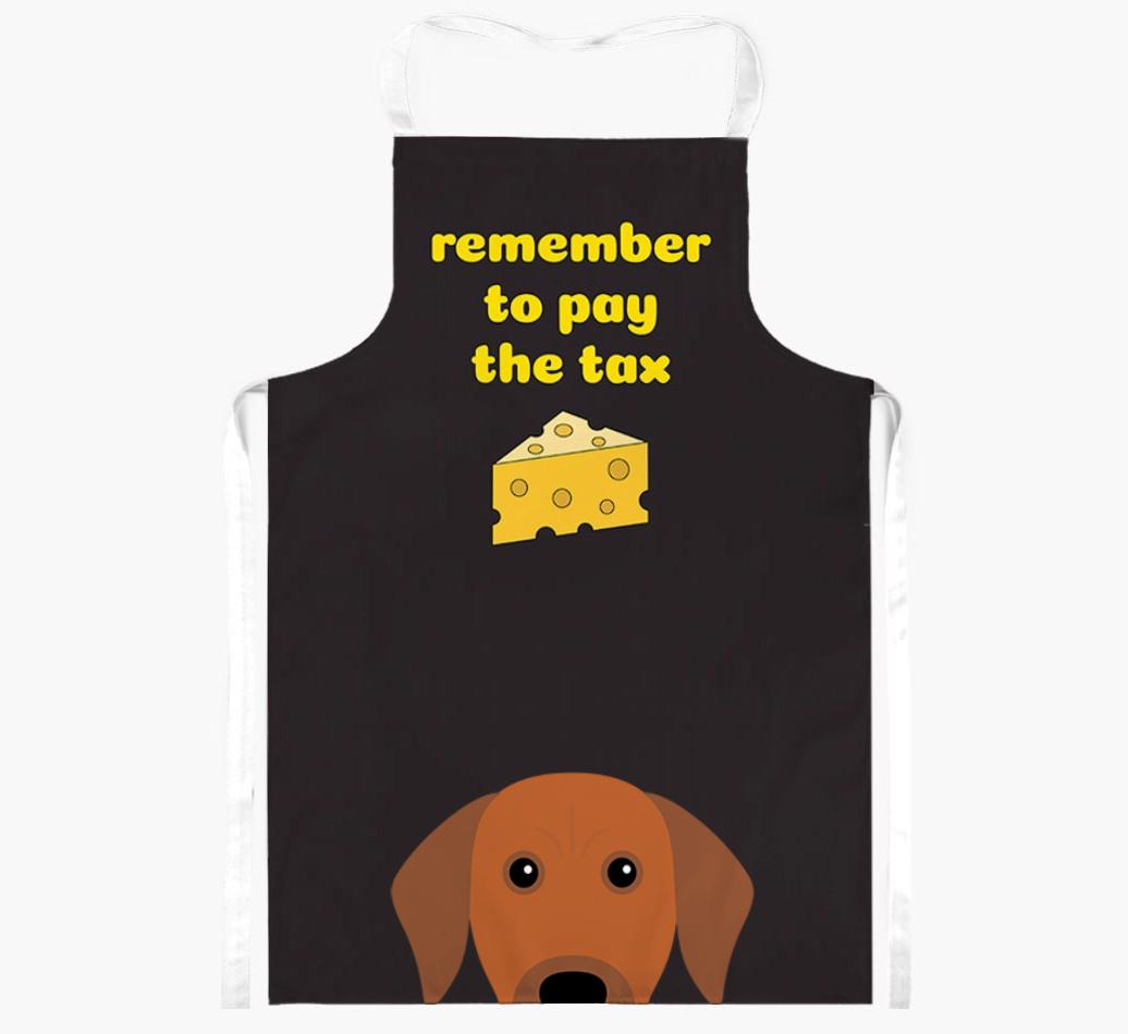 Pay The Tax: Personalized {breedFullName} Apron