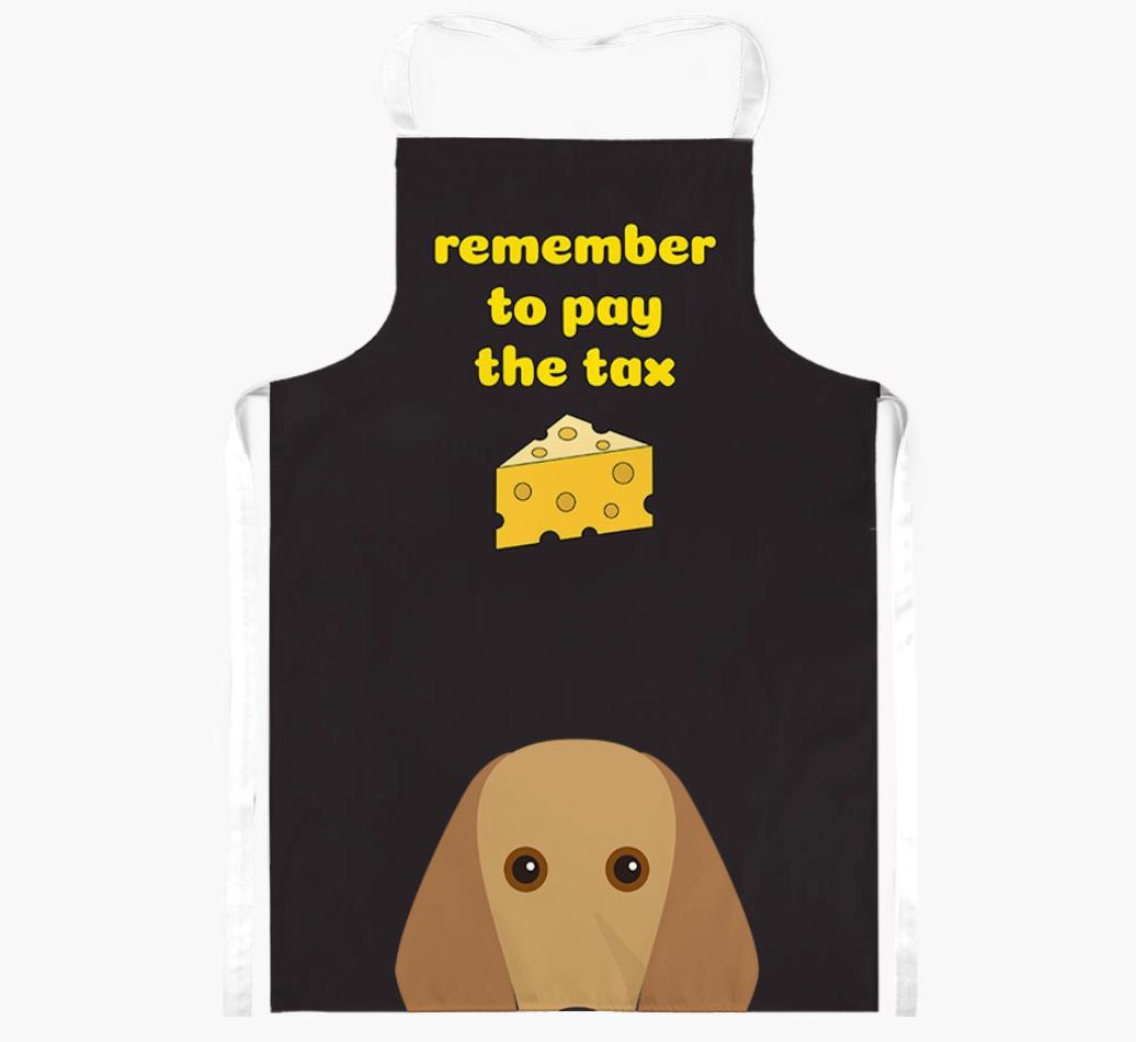 Pay The Tax: Personalized {breedFullName} Apron