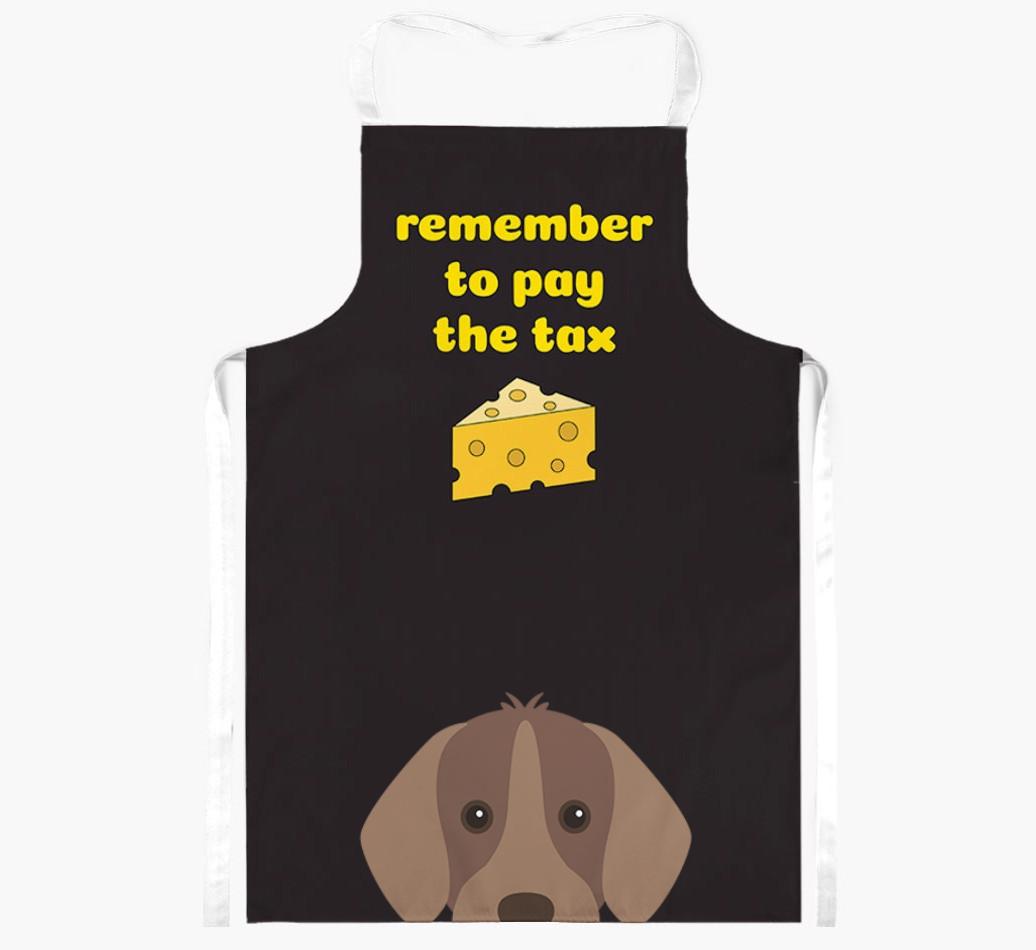 Pay The Tax: Personalized {breedFullName} Apron
