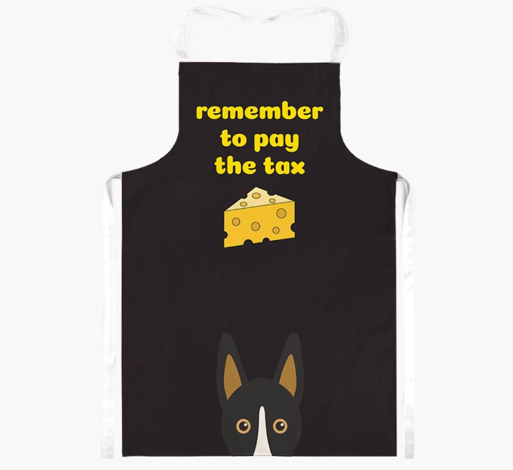 Pay The Tax: Personalized {breedFullName} Apron