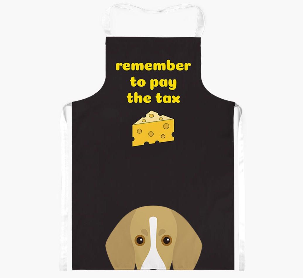 Pay The Tax: Personalized {breedFullName} Apron