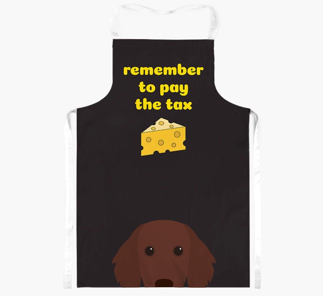 Pay The Tax: Personalized {breedFullName} Apron