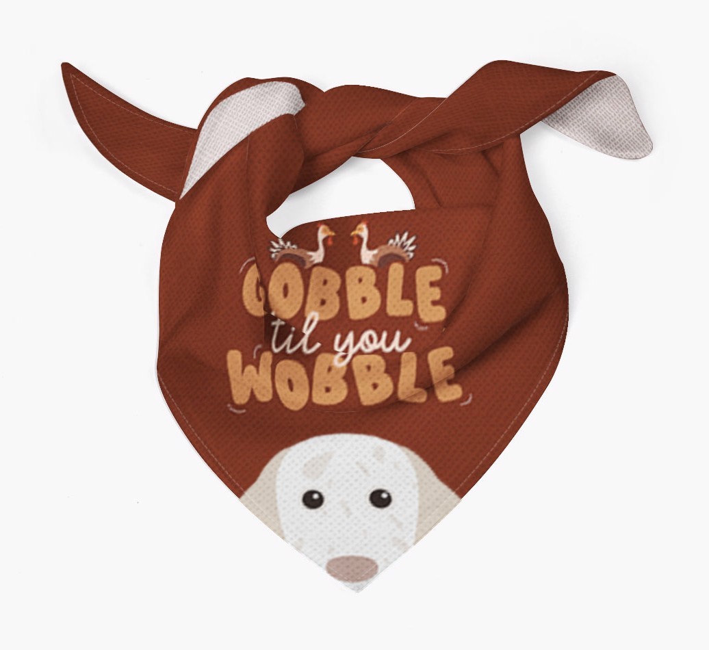 Gobble Til You Wobble: Personalised {breedFullName} Bandana