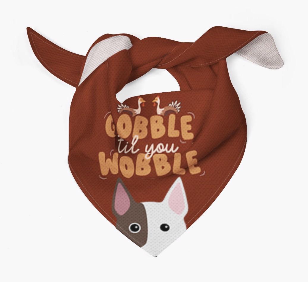 Gobble Til You Wobble: Personalized {breedFullName} Bandana