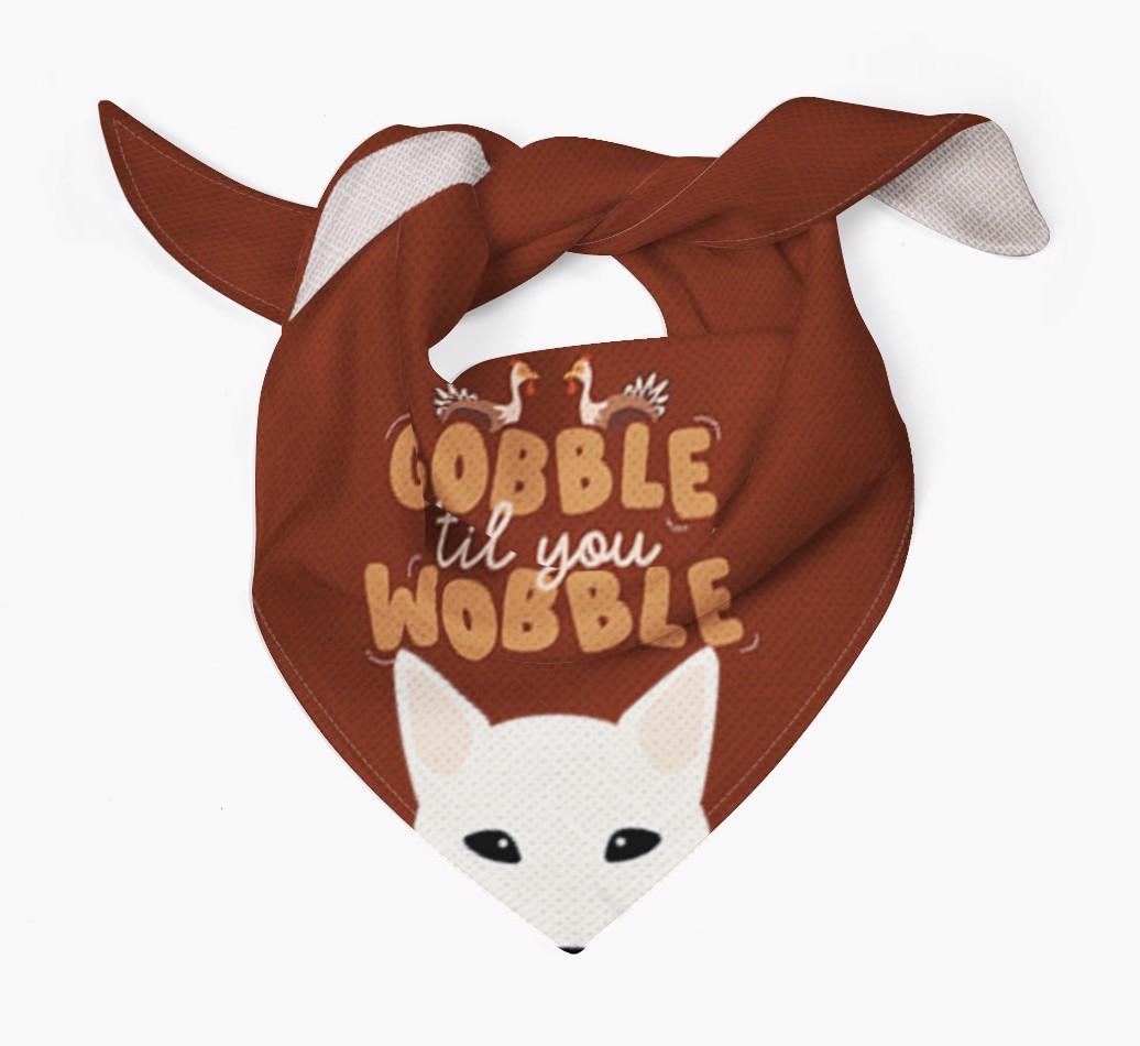 Gobble Til You Wobble: Personalized {breedFullName} Bandana