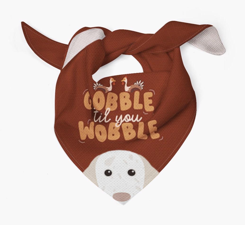Gobble Til You Wobble: Personalized {breedFullName} Bandana
