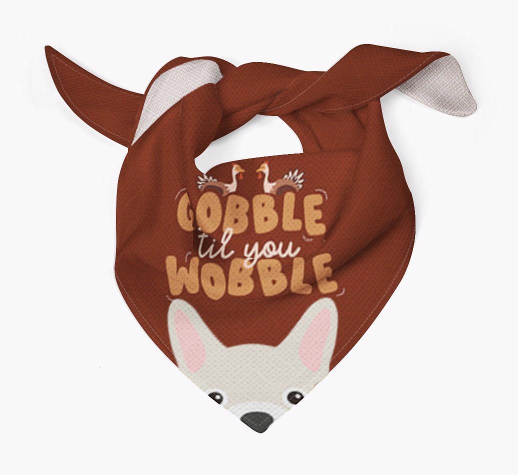 Gobble Til You Wobble: Personalized {breedFullName} Bandana