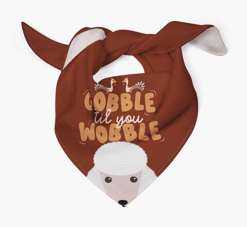 Gobble Til You Wobble: Personalized {breedFullName} Bandana