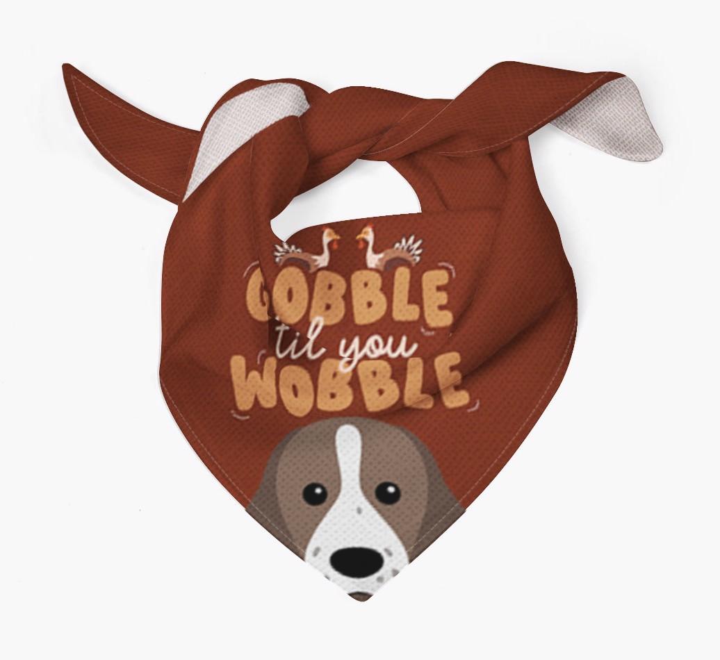 Gobble Til You Wobble: Personalized {breedFullName} Bandana