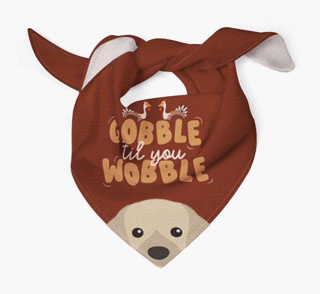 Gobble Til You Wobble: Personalized {breedFullName} Bandana