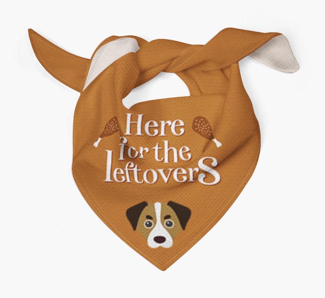 Here For The Leftovers: Personalized {breedFullName} Bandana