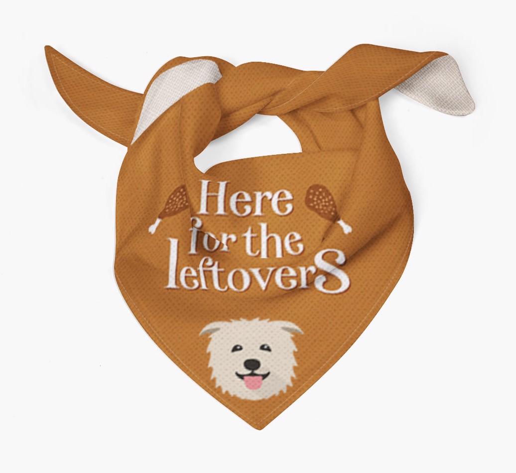 Here For The Leftovers: Personalized {breedFullName} Bandana