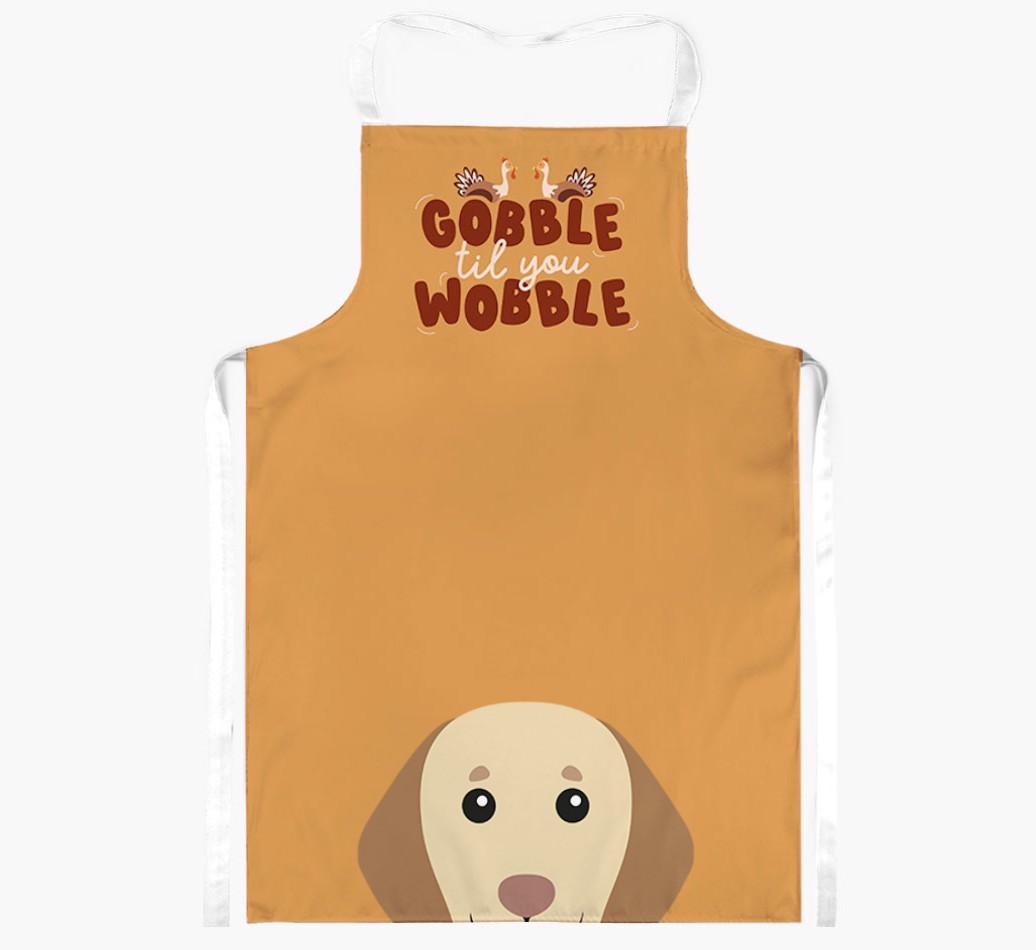 Gobble Til You Wobble: Personalized {breedFullName} Apron