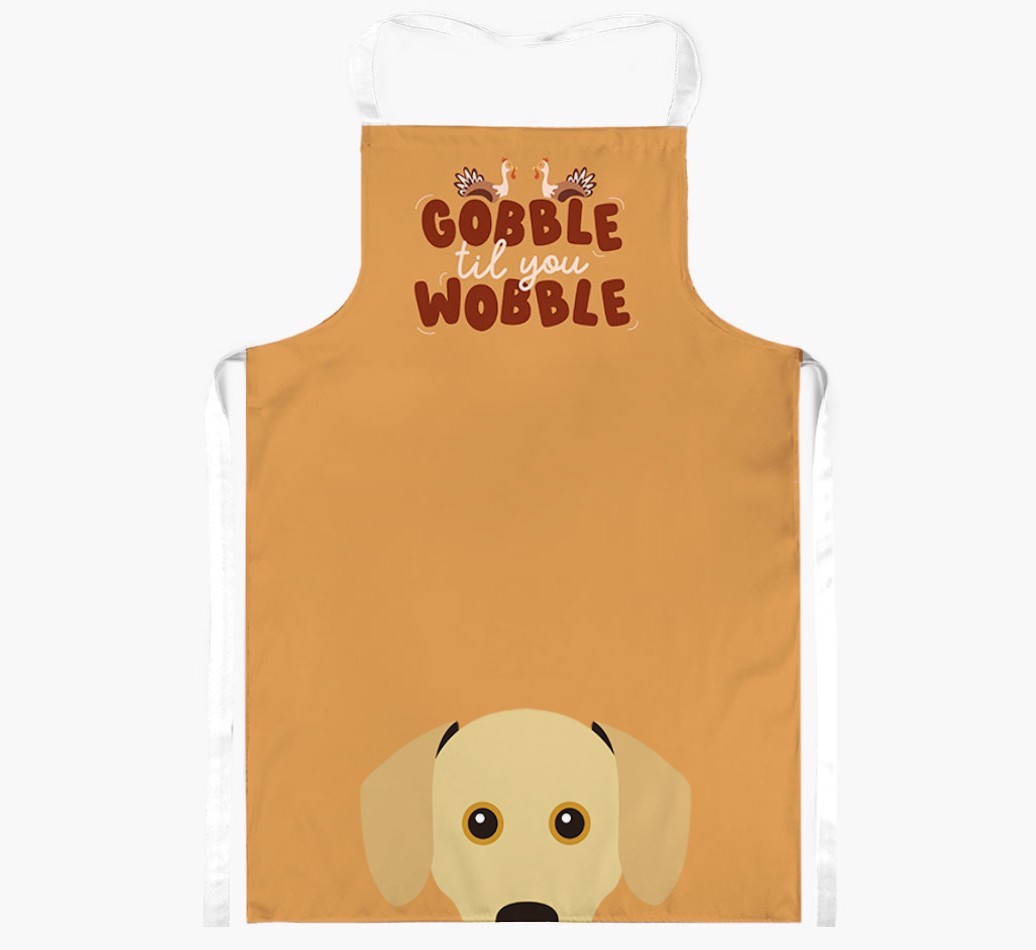 Gobble Til You Wobble: Personalised {breedFullName} Apron