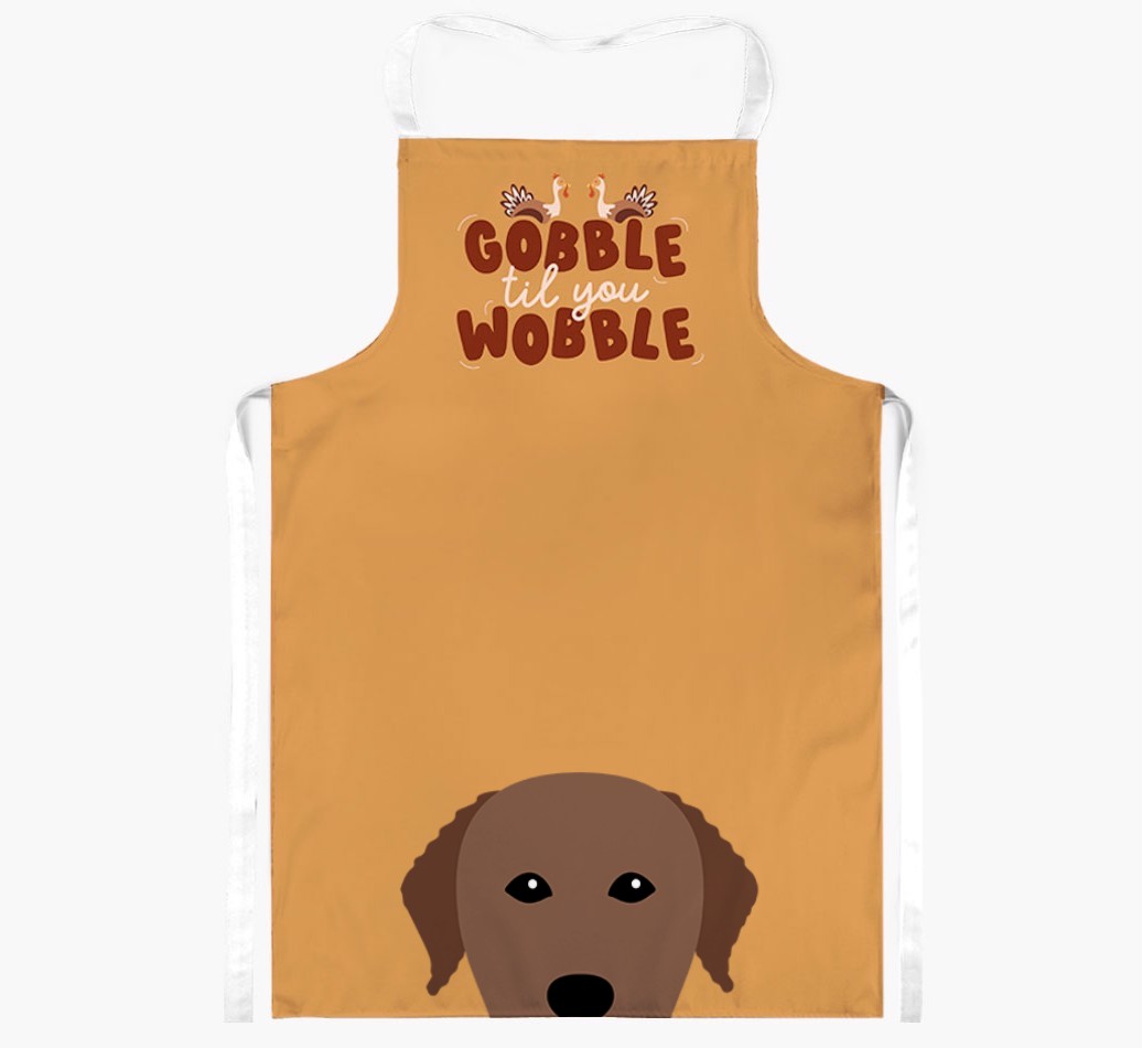Gobble Til You Wobble: Personalised {breedFullName} Apron
