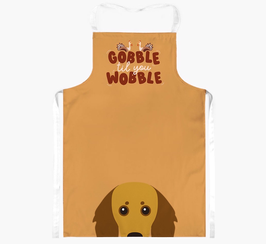 Gobble Til You Wobble: Personalised {breedFullName} Apron