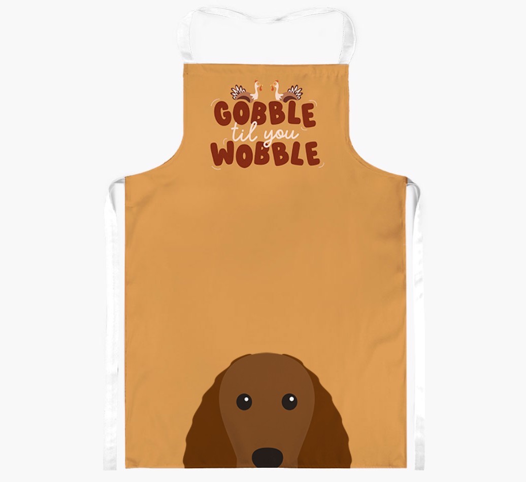 Gobble Til You Wobble: Personalized {breedFullName} Apron