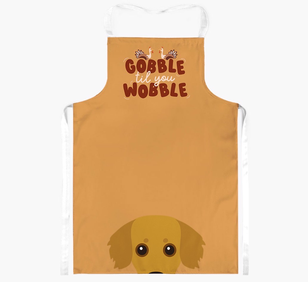Gobble Til You Wobble: Personalised {breedFullName} Apron