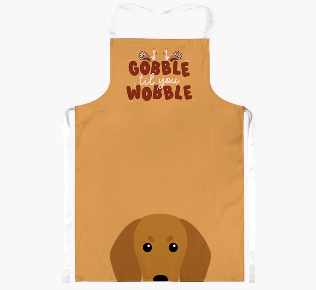 Gobble Til You Wobble: Personalized {breedFullName} Apron